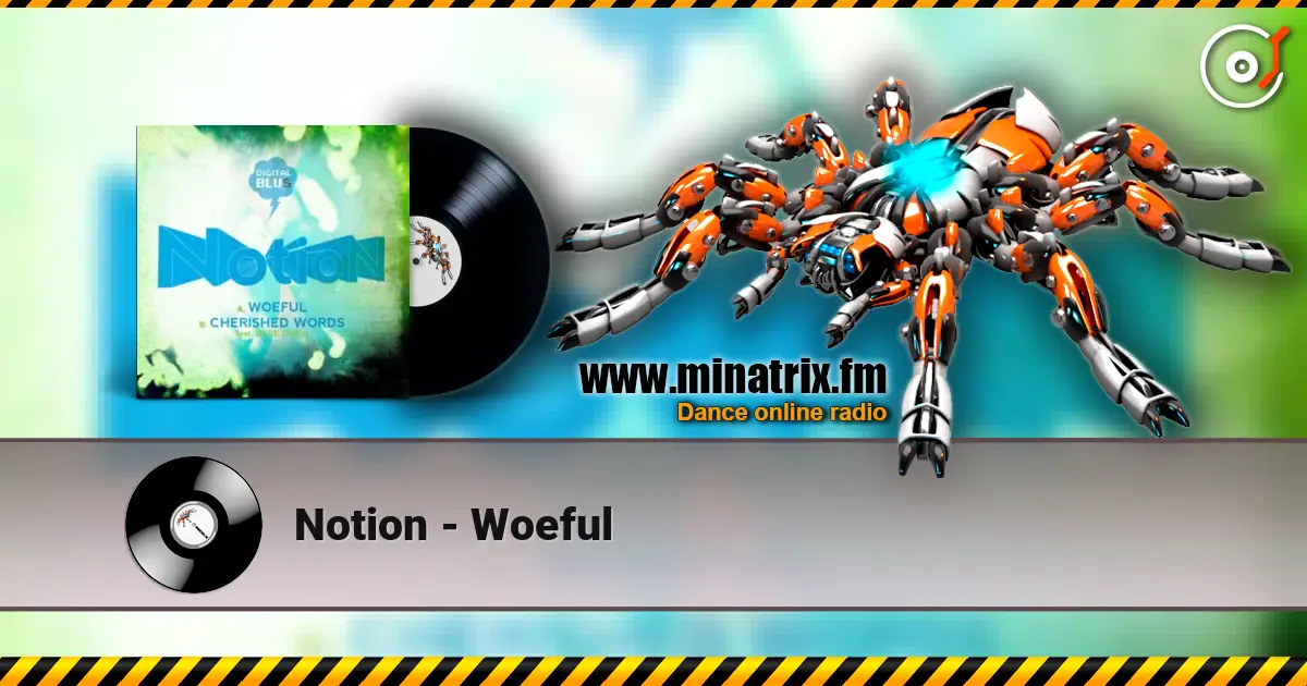 Notion - Woeful жоғары сапада онлайн тыңдау | Minatrix.FM