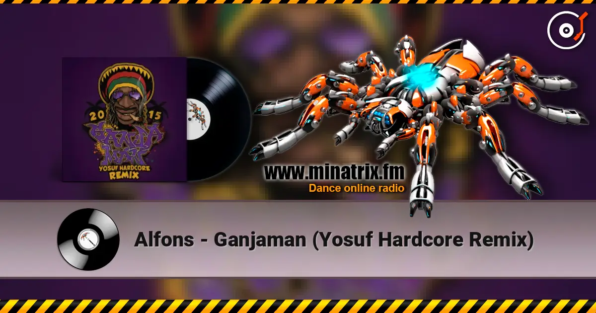 Alfons - Ganjaman (Yosuf Hardcore Remix) жоғары сапада онлайн тыңдау | Minatrix.FM