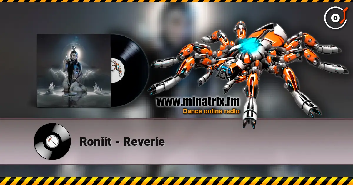 Roniit - Reverie жоғары сапада онлайн тыңдау | Minatrix.FM