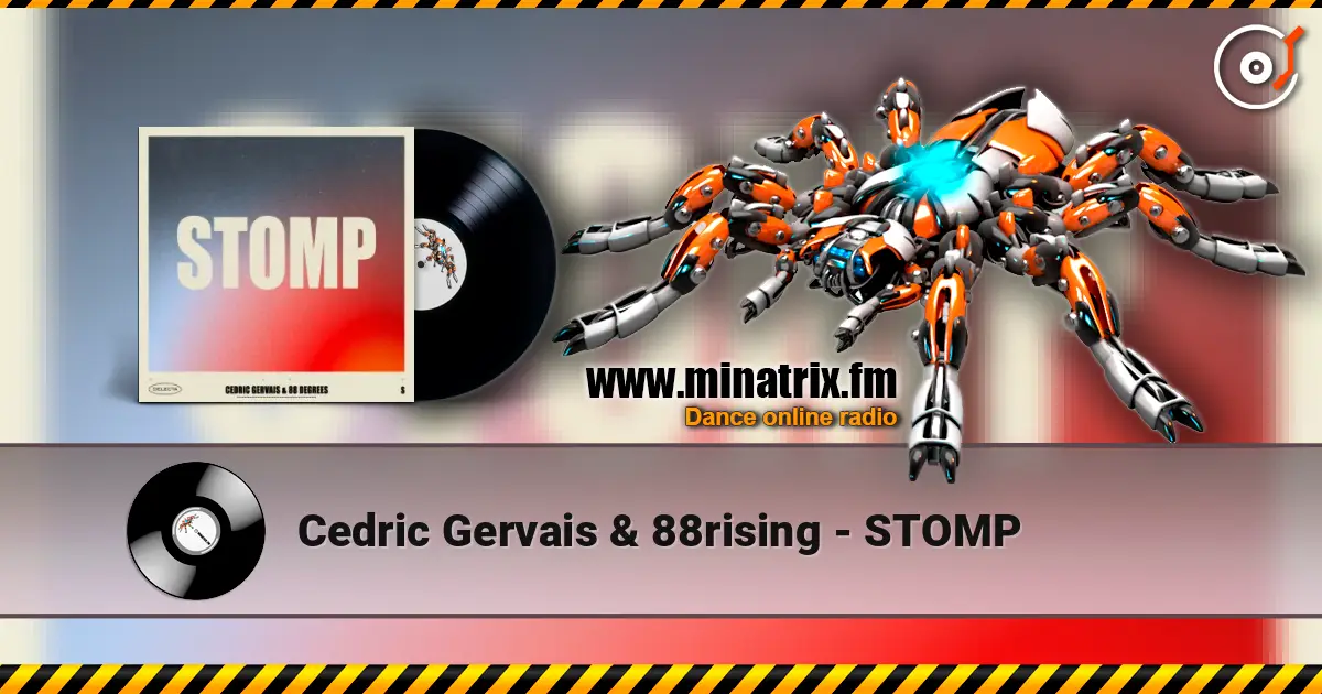 Cedric Gervais & 88rising - STOMP жоғары сапада онлайн тыңдау | Minatrix.FM