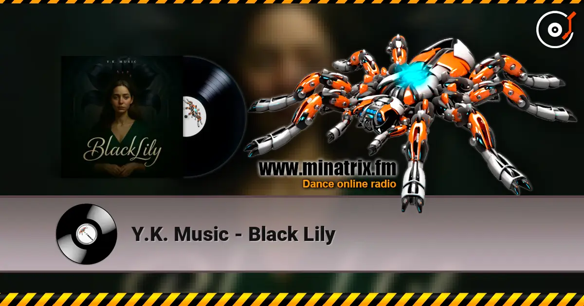 Y.K. Music - Black Lily жоғары сапада онлайн тыңдау | Minatrix.FM