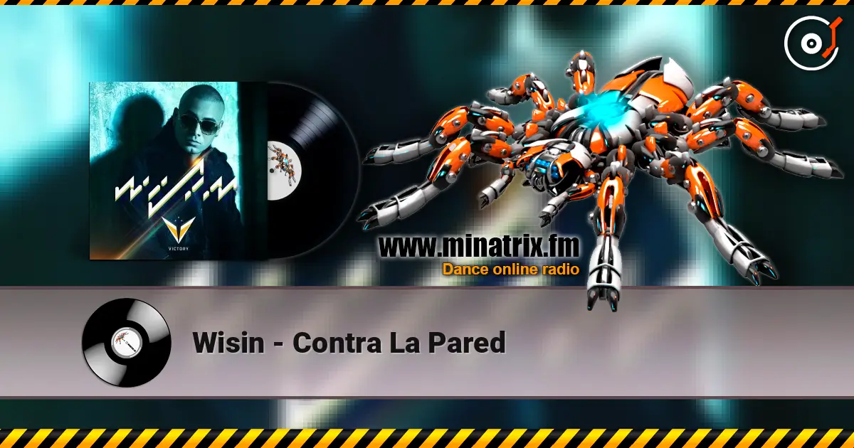 Wisin - Contra La Pared жоғары сапада онлайн тыңдау | Minatrix.FM