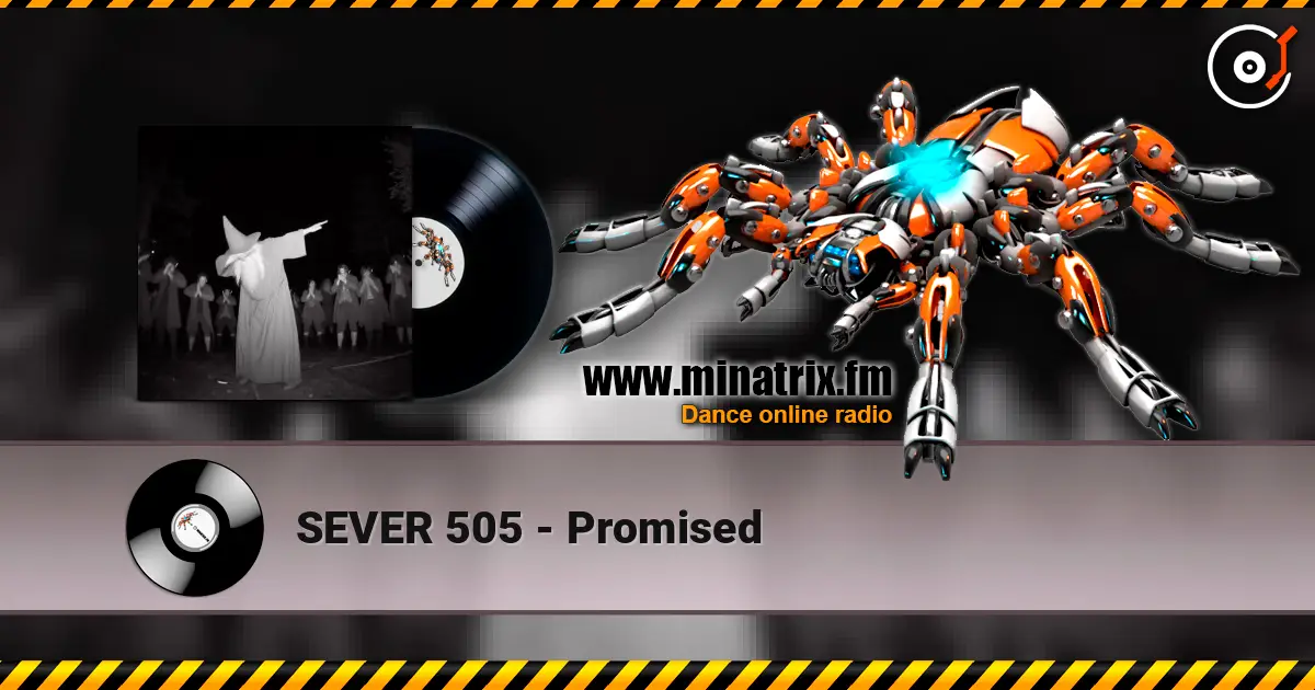 SEVER 505 - Promised жоғары сапада онлайн тыңдау | Minatrix.FM