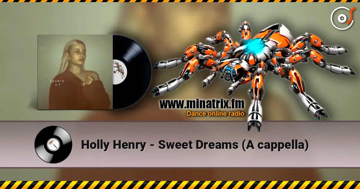 Holly Henry - Sweet Dreams (A cappella) жоғары сапада онлайн тыңдау | Minatrix.FM
