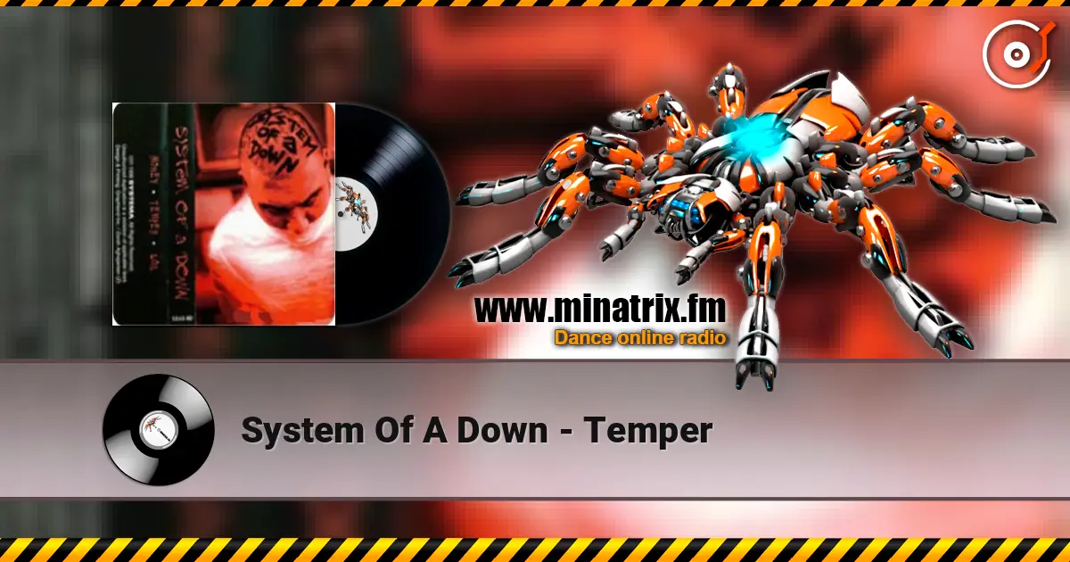 System Of A Down - Temper жоғары сапада онлайн тыңдау | Minatrix.FM