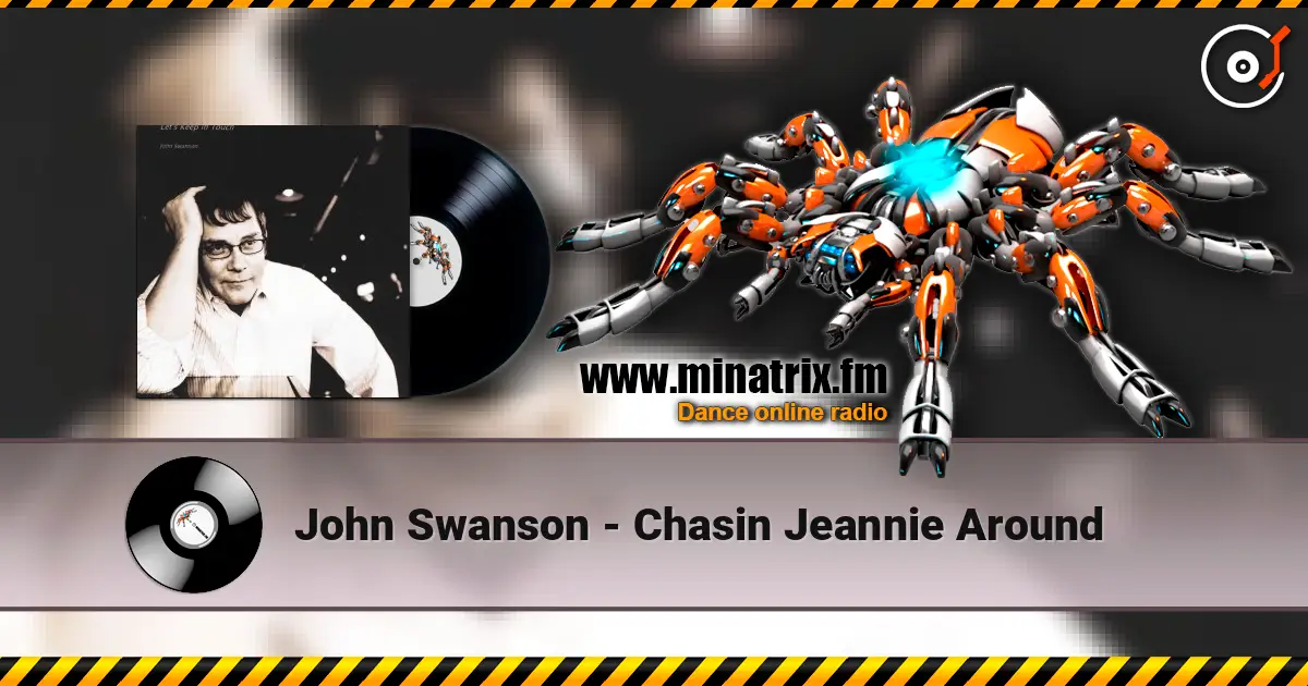 John Swanson - Chasin Jeannie Around жоғары сапада онлайн тыңдау | Minatrix.FM