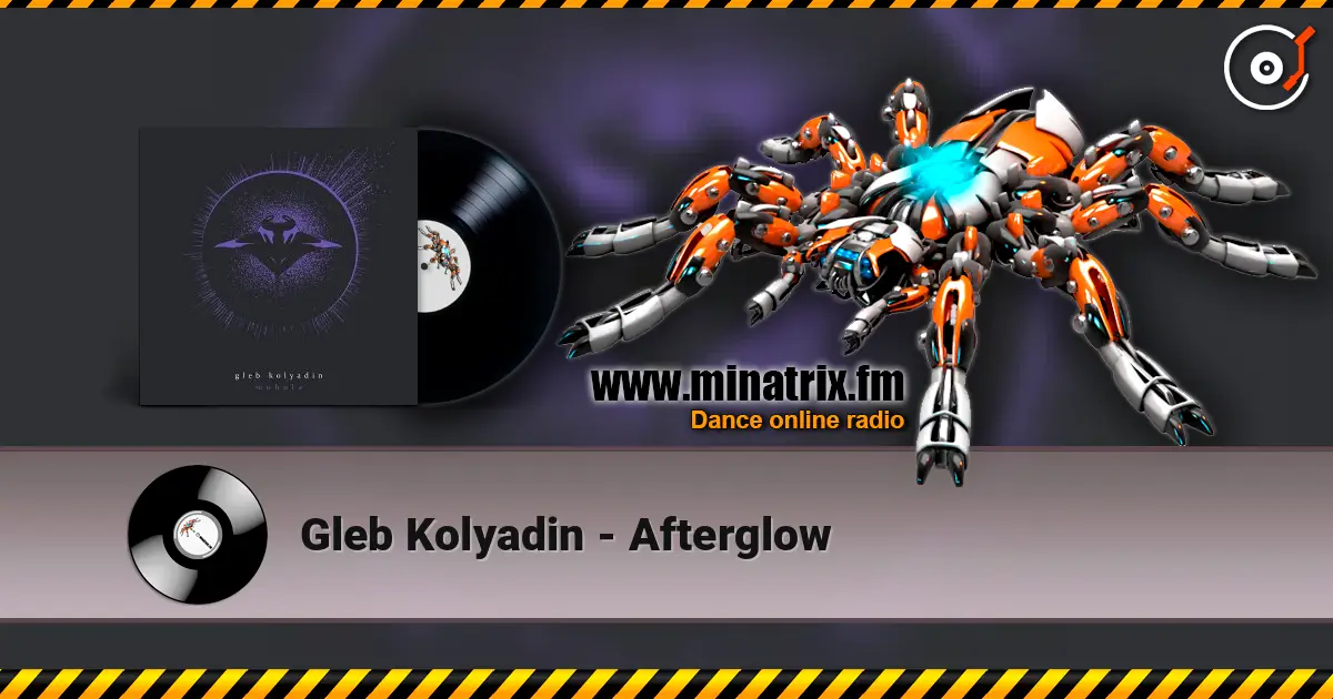 Gleb Kolyadin - Afterglow жоғары сапада онлайн тыңдау | Minatrix.FM