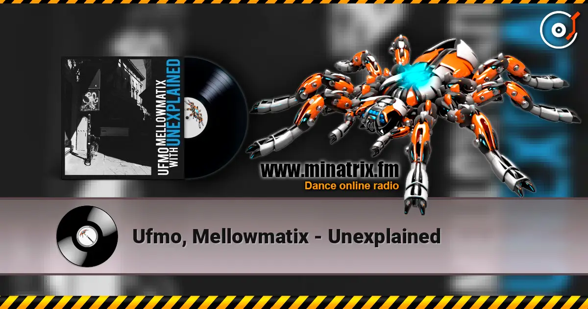 Ufmo, Mellowmatix - Unexplained жоғары сапада онлайн тыңдау | Minatrix.FM