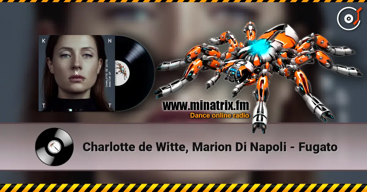 Charlotte de Witte, Marion Di Napoli - Fugato жоғары сапада онлайн тыңдау | Minatrix.FM