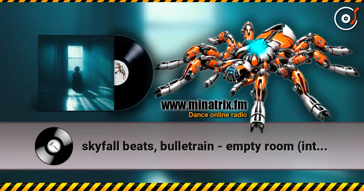 skyfall beats, bulletrain - empty room (intro) жоғары сапада онлайн тыңдау | Minatrix.FM