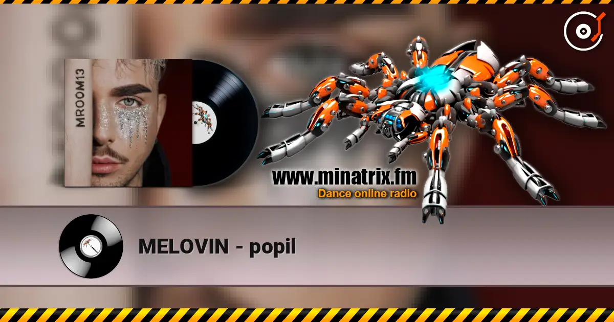 MELOVIN - popil жоғары сапада онлайн тыңдау | Minatrix.FM
