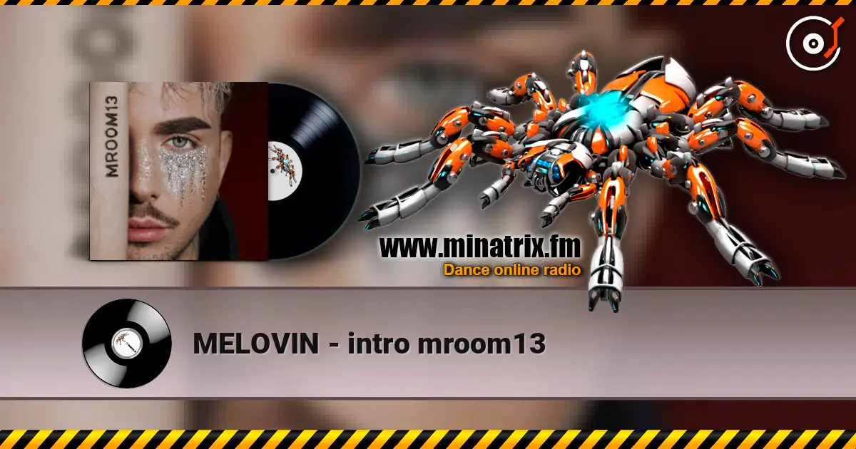 MELOVIN - intro mroom13 жоғары сапада онлайн тыңдау | Minatrix.FM