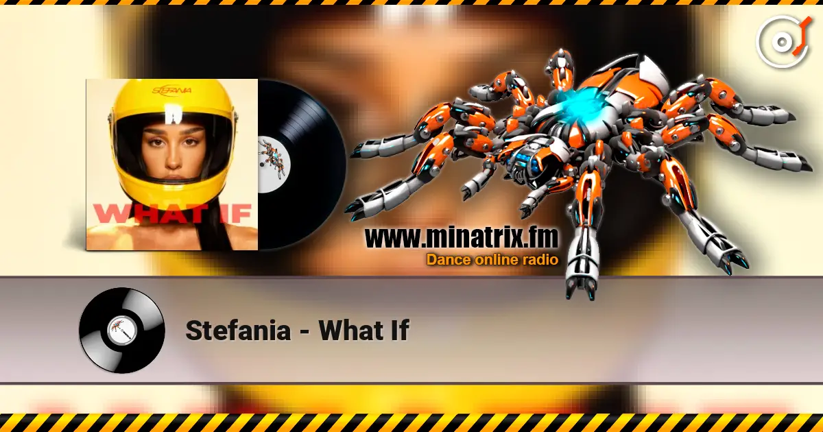 Stefania - What If жоғары сапада онлайн тыңдау | Minatrix.FM