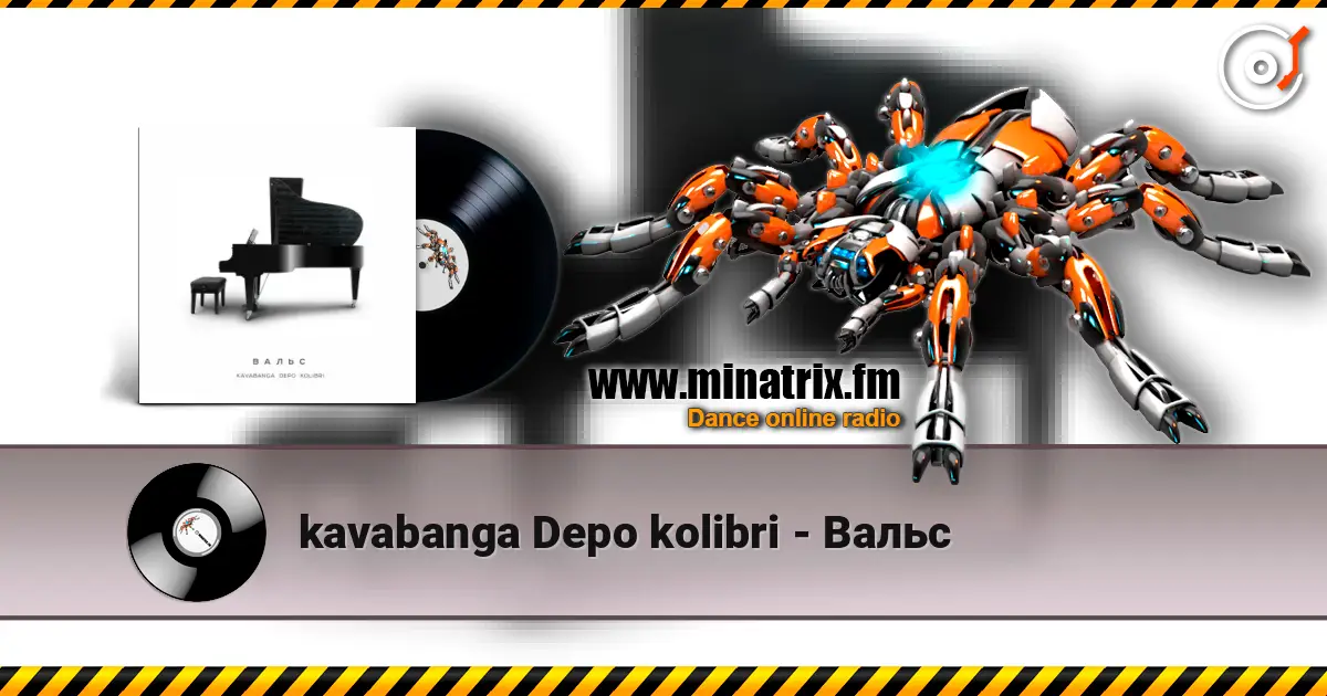kavabanga Depo kolibri - Вальс жоғары сапада онлайн тыңдау | Minatrix.FM