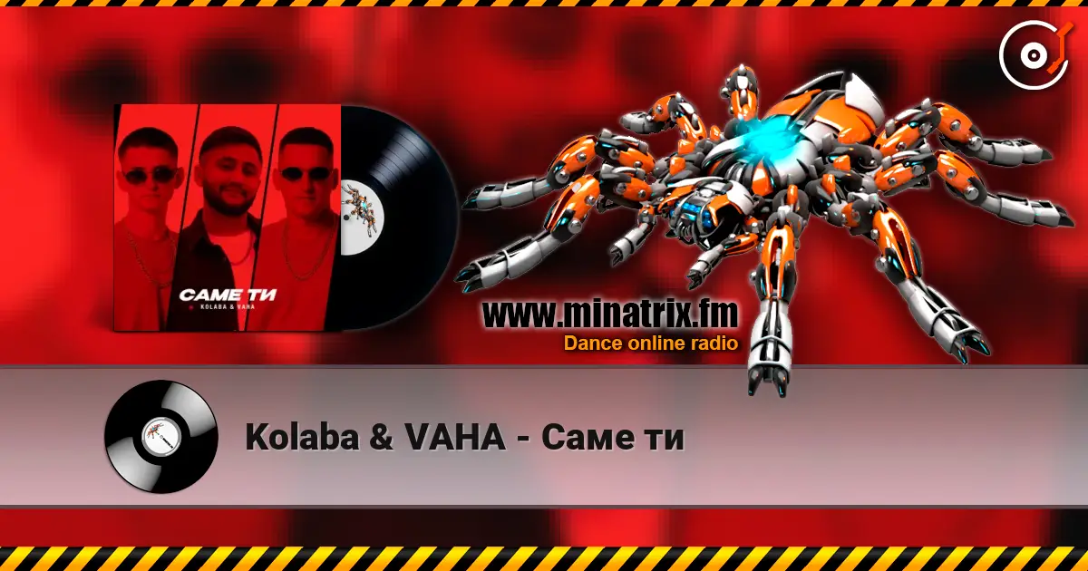 Kolaba & VAHA - Саме ти жоғары сапада онлайн тыңдау | Minatrix.FM