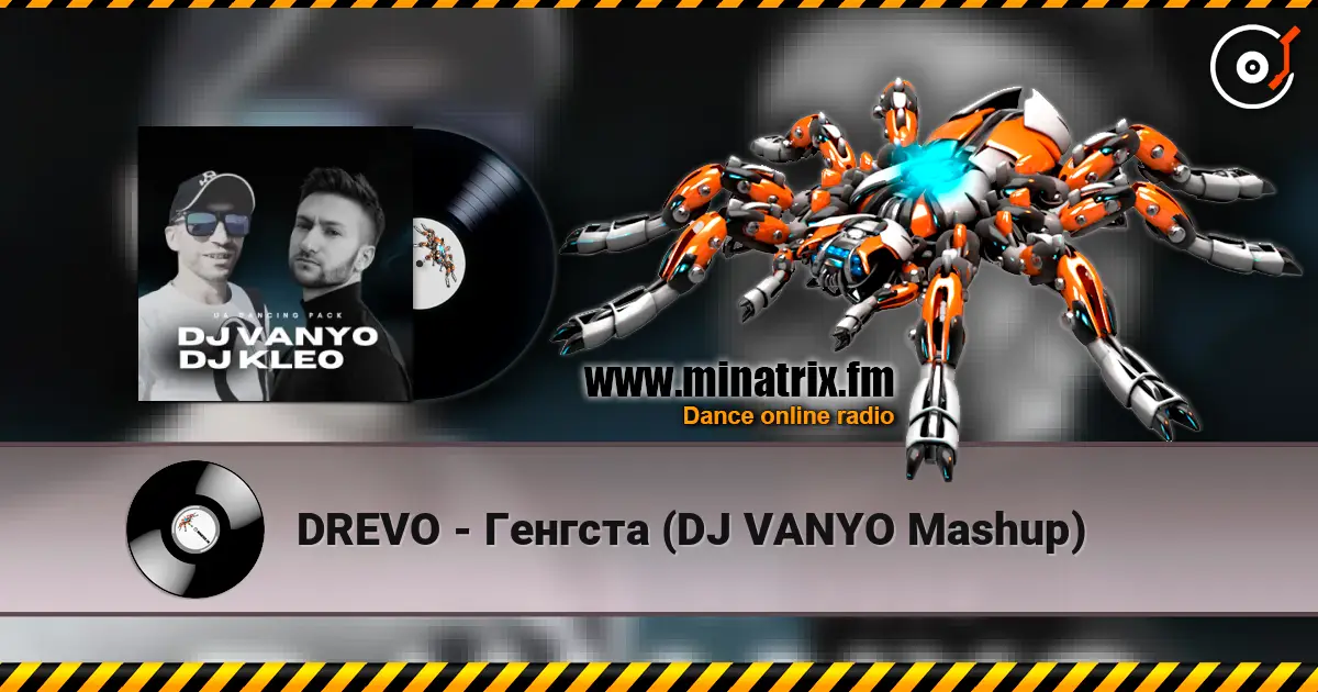 DREVO - Генгста (DJ VANYO Mashup) жоғары сапада онлайн тыңдау | Minatrix.FM