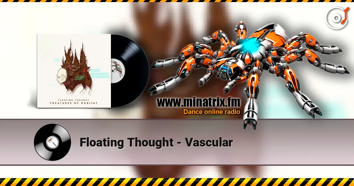 Floating Thought - Vascular жоғары сапада онлайн тыңдау | Minatrix.FM