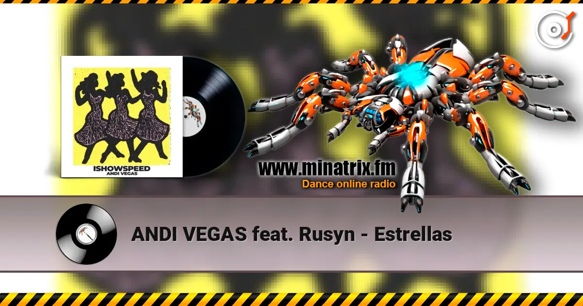ANDI VEGAS feat. Rusyn - Estrellas жоғары сапада онлайн тыңдау | Minatrix.FM