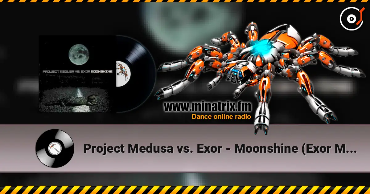 Project Medusa vs. Exor - Moonshine (Exor Mix Part II) жоғары сапада онлайн тыңдау | Minatrix.FM