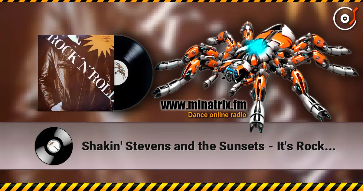 Shakin' Stevens and the Sunsets - It's Rock'n'Roll жоғары сапада онлайн тыңдау | Minatrix.FM