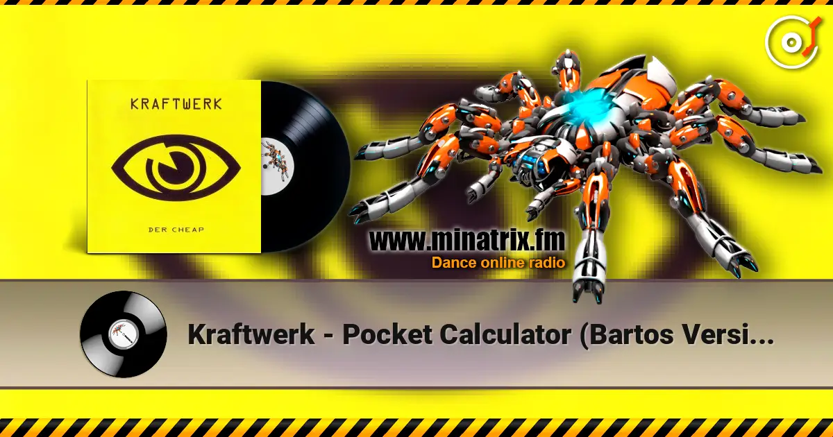 Kraftwerk - Pocket Calculator (Bartos Version) жоғары сапада онлайн тыңдау | Minatrix.FM