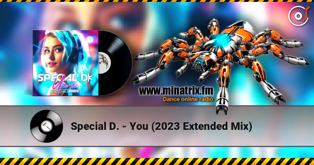 Special D. - You (2023 Extended Mix) жоғары сапада онлайн тыңдау | Minatrix.FM