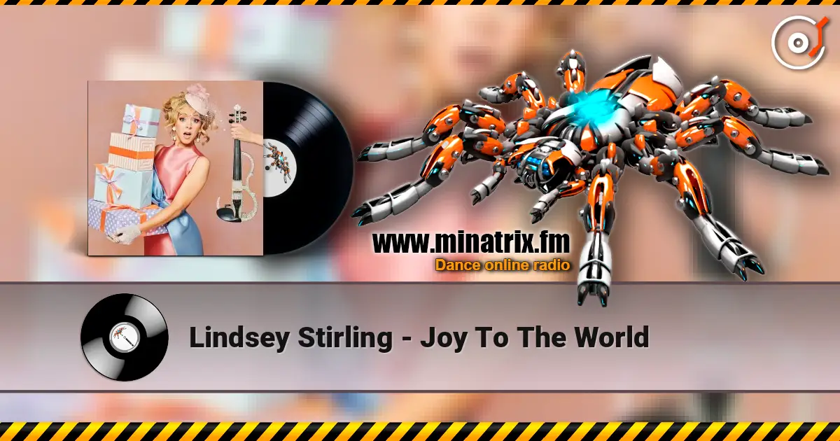 Lindsey Stirling - Joy To The World жоғары сапада онлайн тыңдау | Minatrix.FM