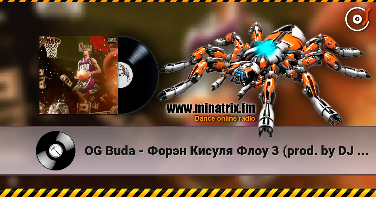 OG Buda - Форэн Кисуля Флоу 3 (prod. by DJ Chuk & Flavy) жоғары сапада онлайн тыңдау | Minatrix.FM