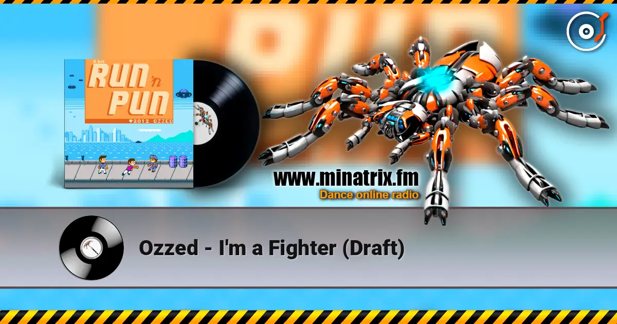 Ozzed - I'm a Fighter (Draft) жоғары сапада онлайн тыңдау | Minatrix.FM