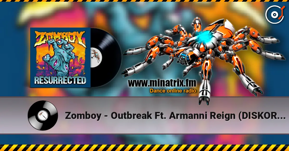 Zomboy - Outbreak Ft. Armanni Reign (DISKORD Remix) жоғары сапада онлайн тыңдау | Minatrix.FM