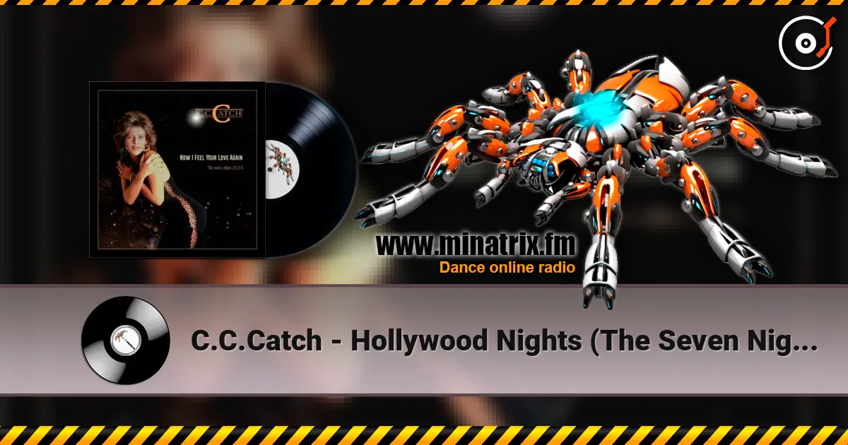 C.C.Catch - Hollywood Nights (The Seven Nights Version) жоғары сапада онлайн тыңдау | Minatrix.FM