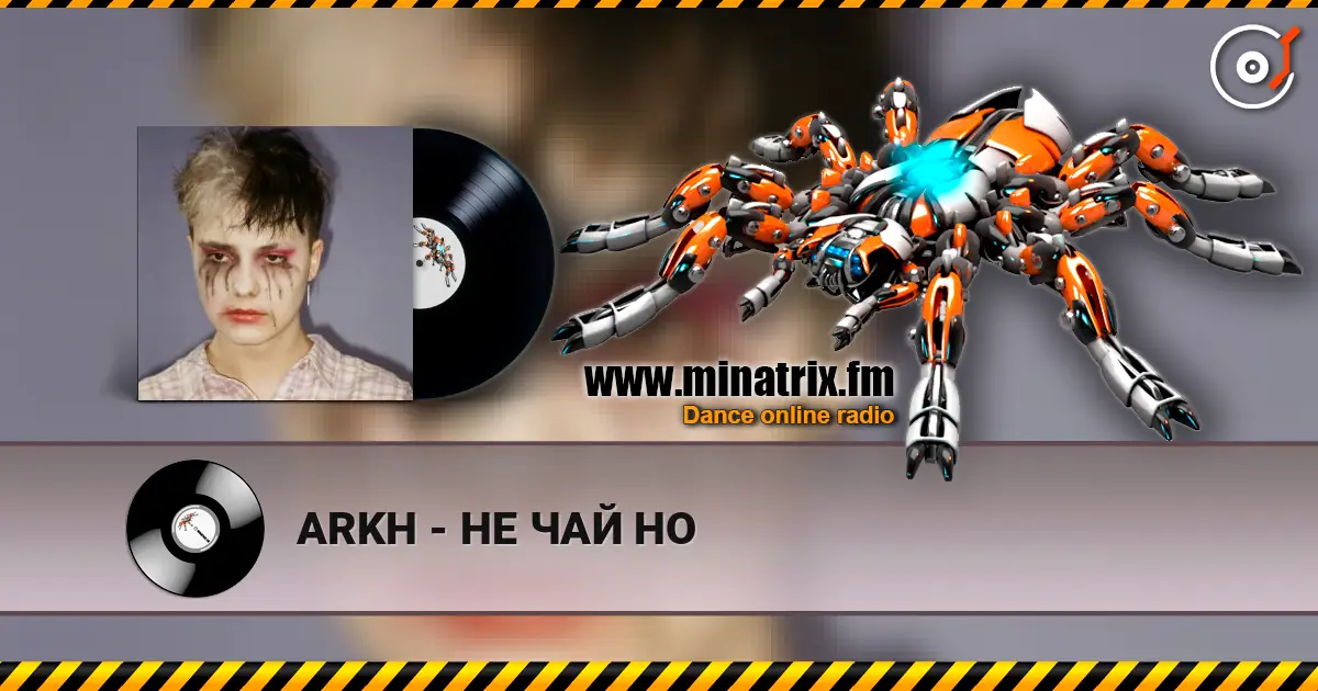 ARKH - НЕ ЧАЙ НО жоғары сапада онлайн тыңдау | Minatrix.FM