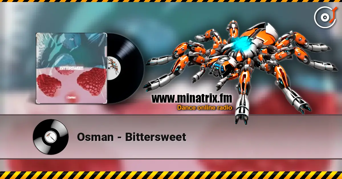 Osman - Bittersweet жоғары сапада онлайн тыңдау | Minatrix.FM