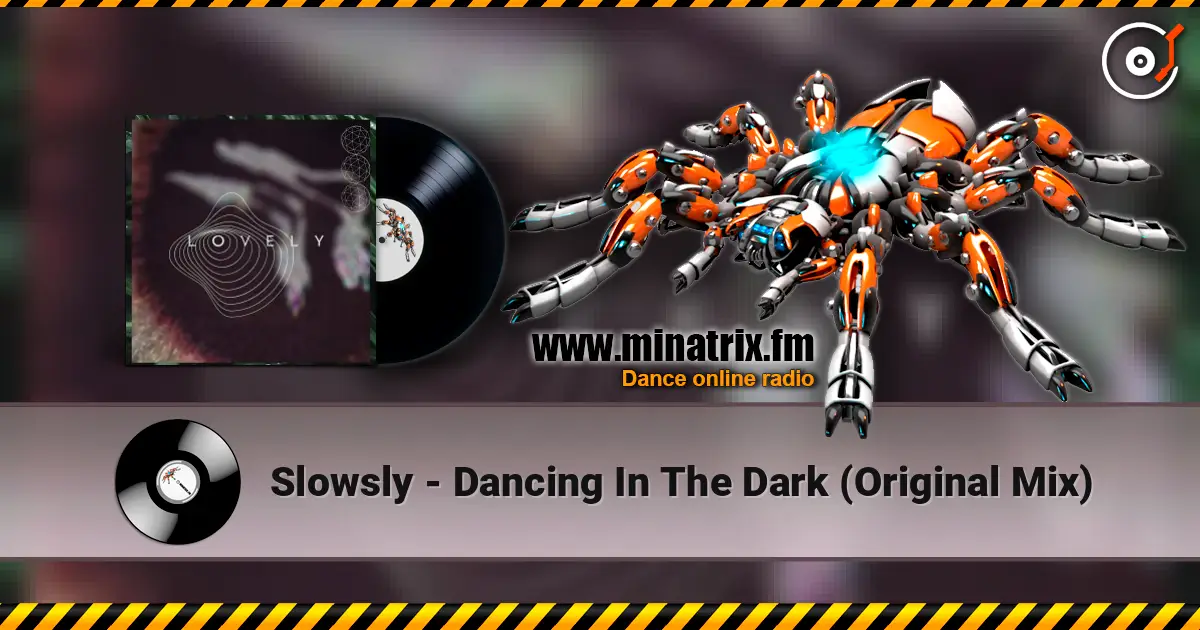 Slowsly - Dancing In The Dark (Original Mix) жоғары сапада онлайн тыңдау | Minatrix.FM