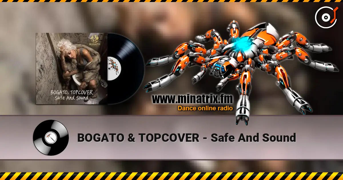 BOGATO & TOPCOVER - Safe And Sound жоғары сапада онлайн тыңдау | Minatrix.FM