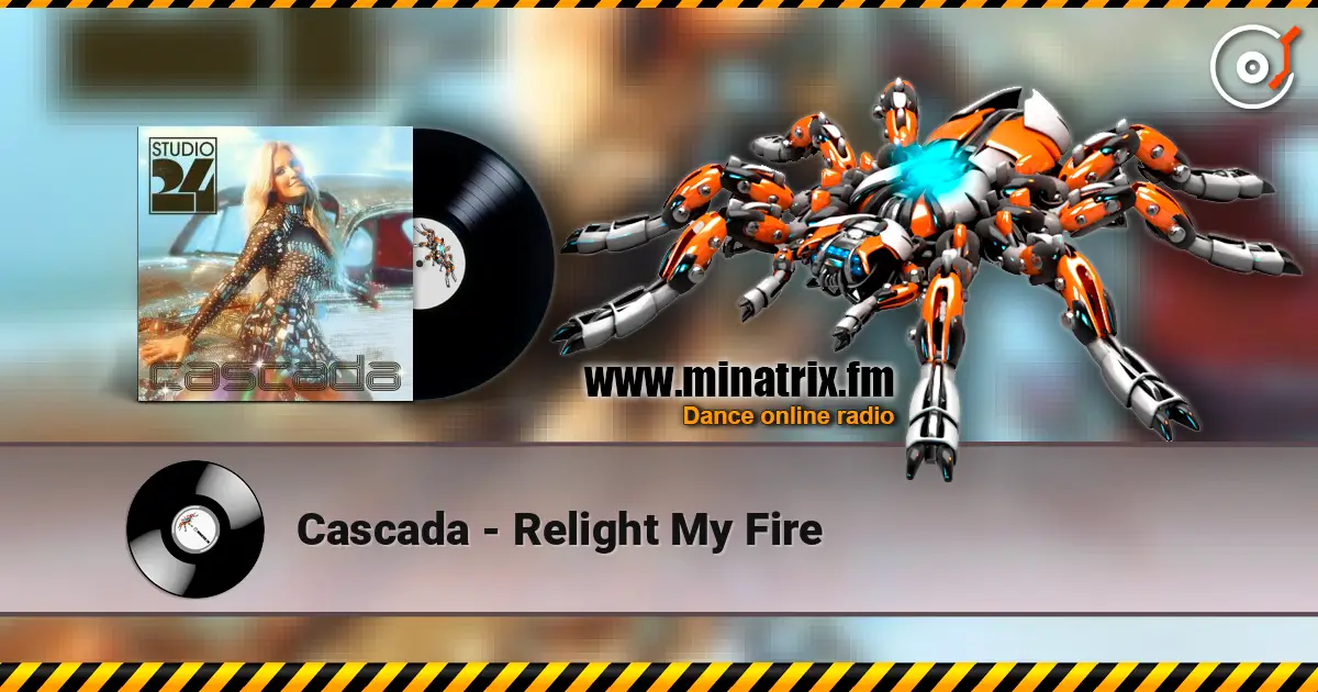 Cascada - Relight My Fire жоғары сапада онлайн тыңдау | Minatrix.FM