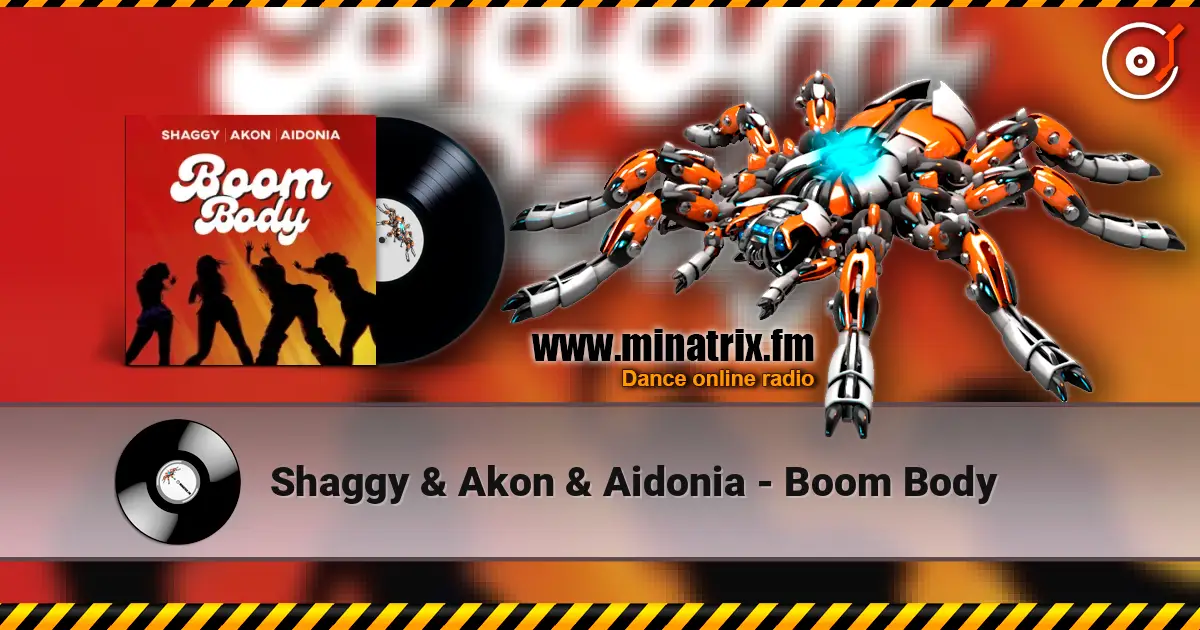 Shaggy & Akon & Aidonia - Boom Body жоғары сапада онлайн тыңдау | Minatrix.FM