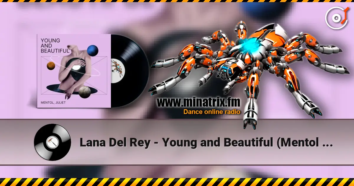 Lana Del Rey - Young and Beautiful (Mentol & Juliet Cover Remix) жоғары сапада онлайн тыңдау | Minatrix.FM