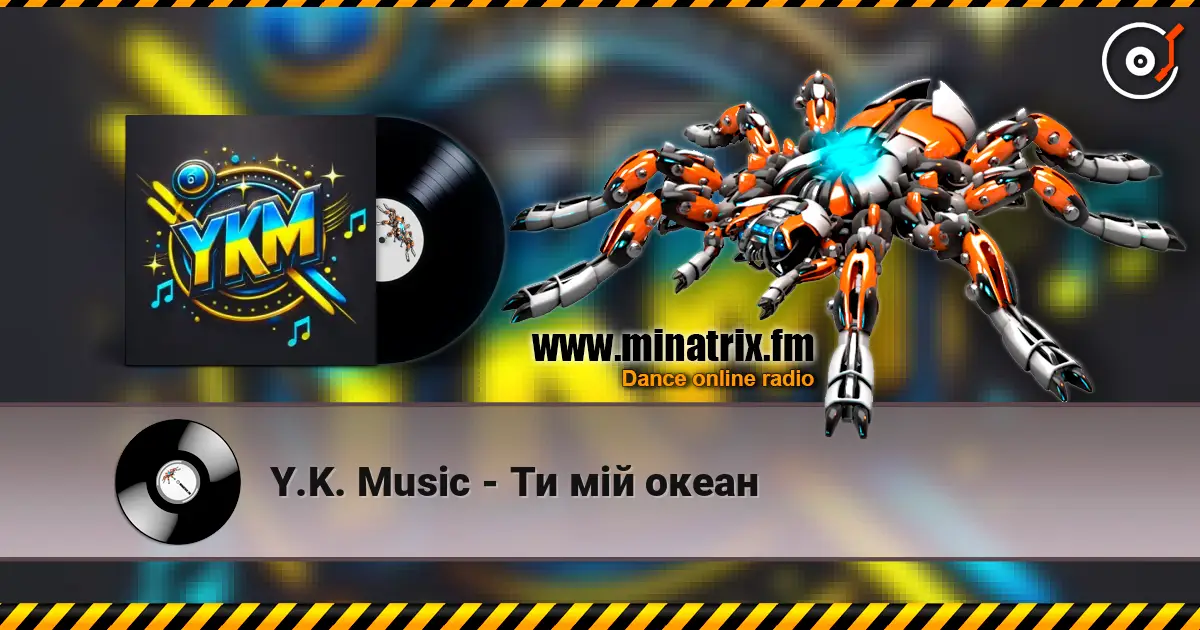 Y.K. Music - Ти мій океан жоғары сапада онлайн тыңдау | Minatrix.FM