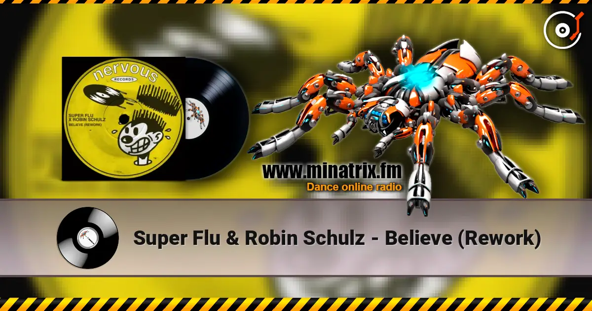 Super Flu & Robin Schulz - Believe (Rework) жоғары сапада онлайн тыңдау | Minatrix.FM