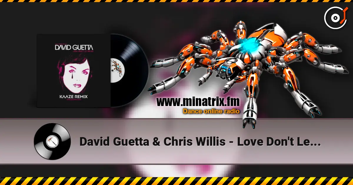 David Guetta & Chris Willis - Love Don't Let Me Go (KAAZE Remix) жоғары сапада онлайн тыңдау | Minatrix.FM