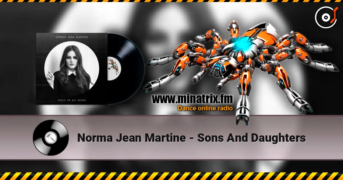 Norma Jean Martine - Sons And Daughters жоғары сапада онлайн тыңдау | Minatrix.FM