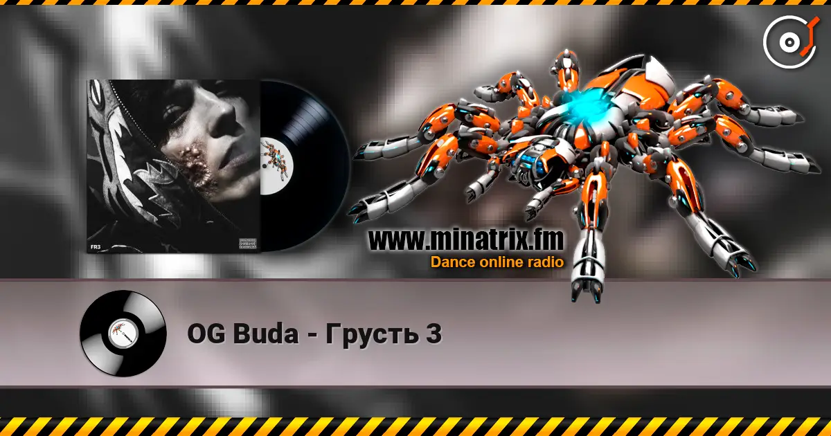 OG Buda - Грусть 3 жоғары сапада онлайн тыңдау | Minatrix.FM