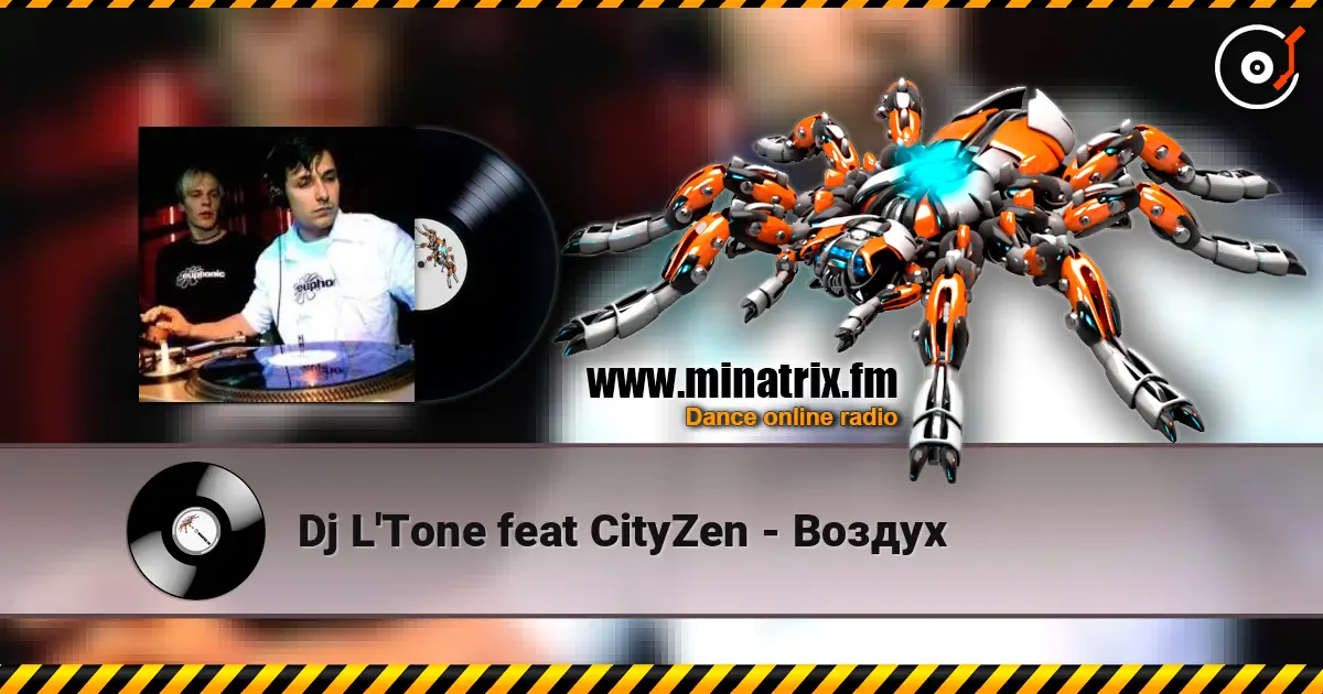 Dj L'Tone feat CityZen - Воздух жоғары сапада онлайн тыңдау | Minatrix.FM