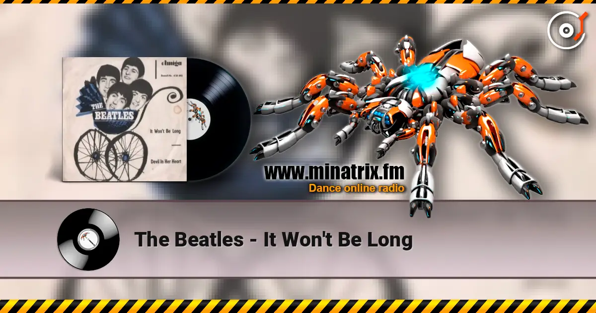 The Beatles - It Won't Be Long жоғары сапада онлайн тыңдау | Minatrix.FM