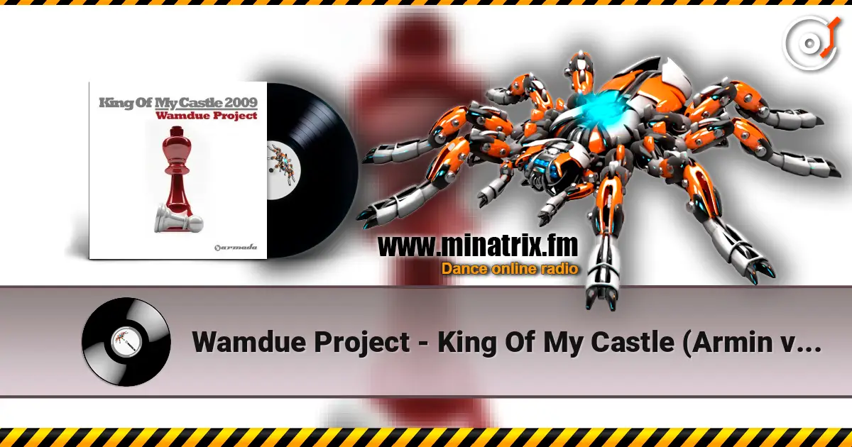 Wamdue Project - King Of My Castle (Armin van Buuren Vocal Remix) жоғары сапада онлайн тыңдау | Minatrix.FM