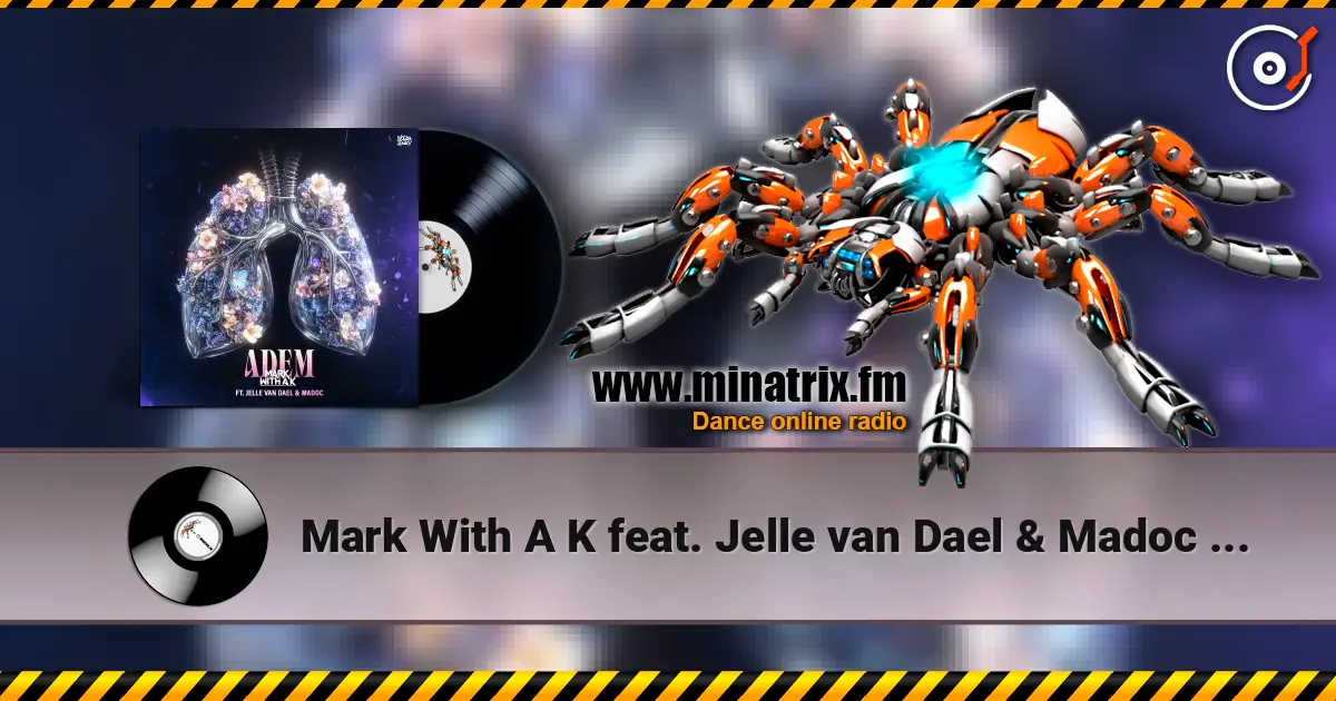 Mark With A K feat. Jelle van Dael & Madoc - Adem жоғары сапада онлайн тыңдау | Minatrix.FM