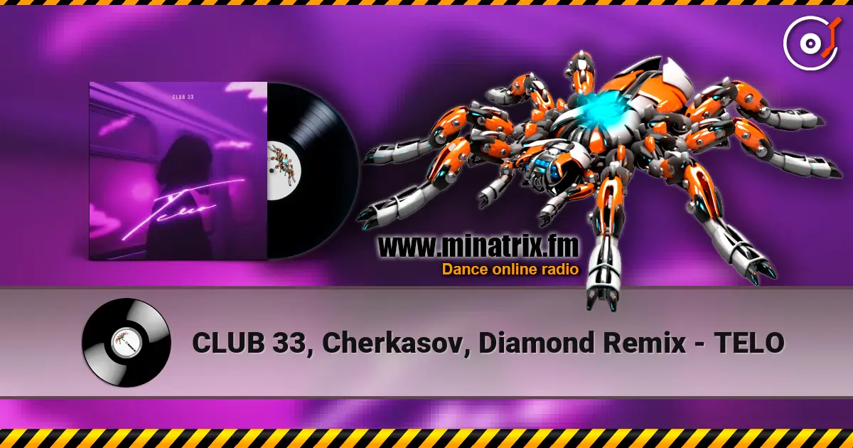 CLUB 33, Cherkasov, Diamond Remix - TELO жоғары сапада онлайн тыңдау | Minatrix.FM