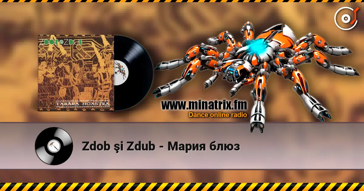 Zdob şi Zdub - Мария блюз жоғары сапада онлайн тыңдау | Minatrix.FM