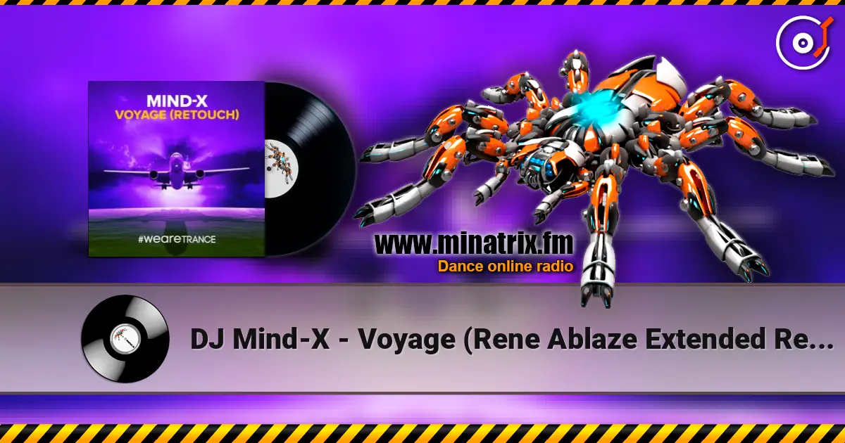DJ Mind-X - Voyage (Rene Ablaze Extended Remix) жоғары сапада онлайн тыңдау | Minatrix.FM